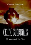 Celtic-Guardians-2-Unermessliche-Gier