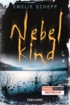 Nebelkind von Emelie Schepp